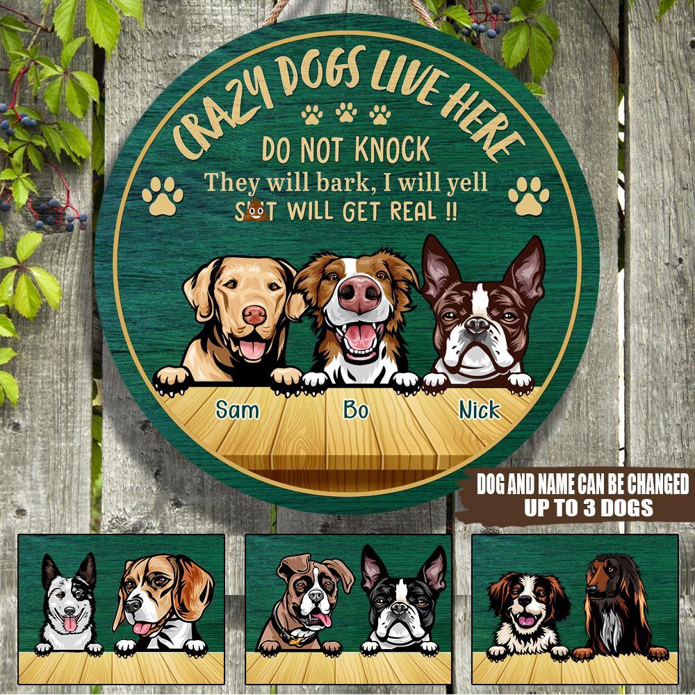 Dog Custom Circle Sign Crazy Dogs Live Here Do Not Knock They Will Bark Personalized Gift - PERSONAL84