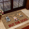 Dog Custom Doormat Home Is where The Dog Hair Sticks To Everything But The Dog - PERSONAL84