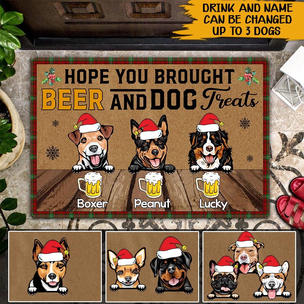 Dog Custom Doormat Hope You Brought Beer And Dog Treats Personalized Gift - PERSONAL84