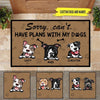 Dog Custom Doormat Sorry I can&#39;t I have Plans - PERSONAL84