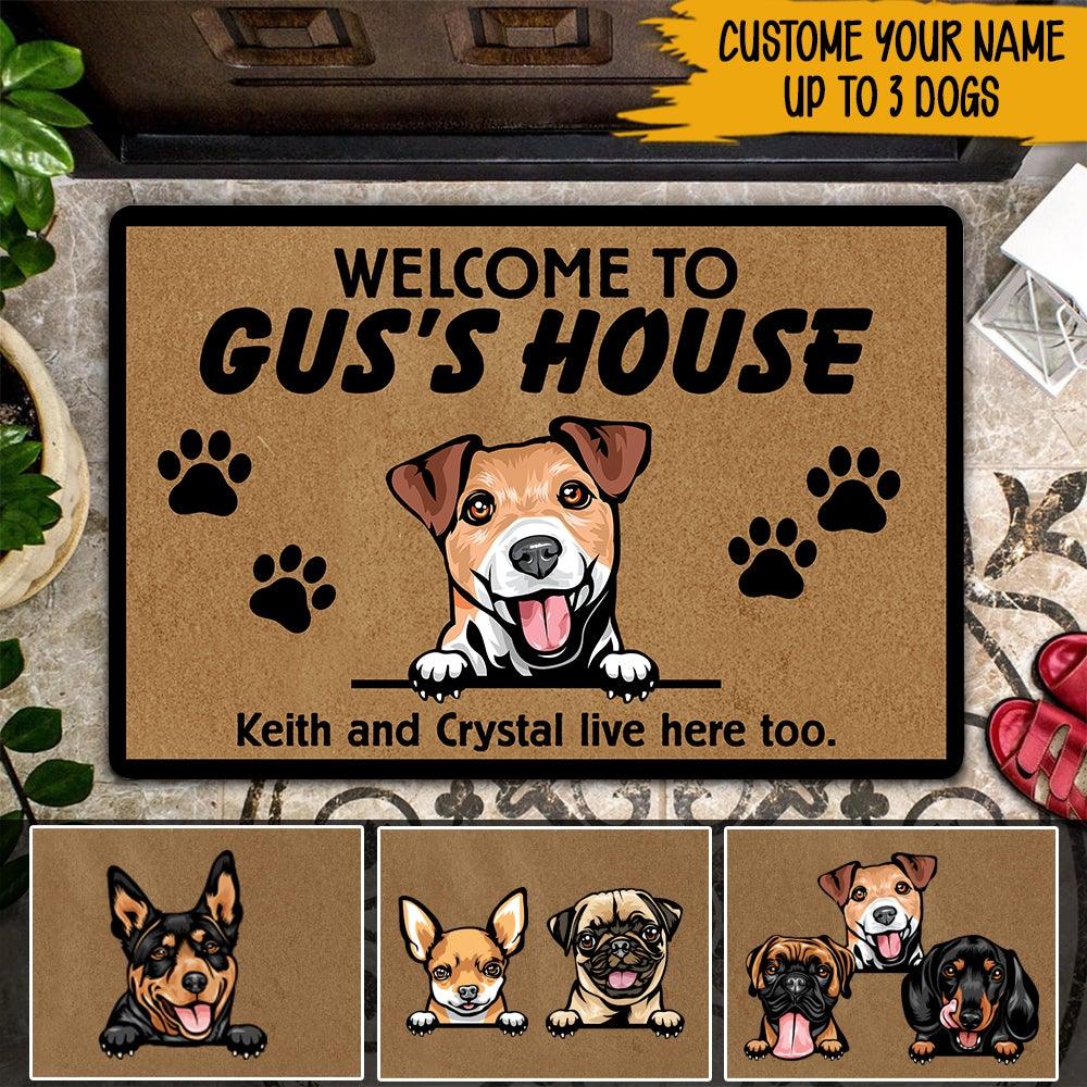 Dog Custom Doormat Welcome To Dogs House Human Live Here Too Personalized Gift - PERSONAL84