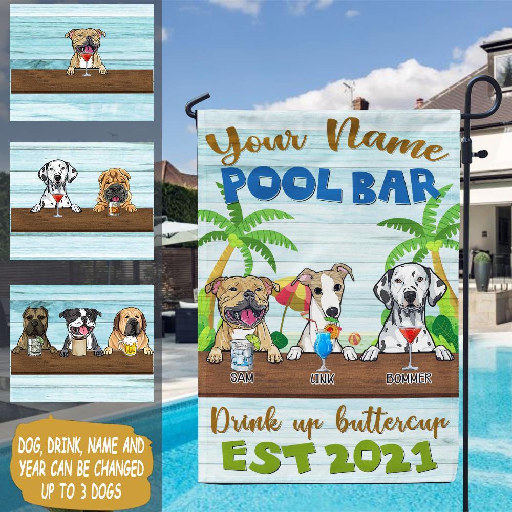 Dog Custom Garden Flag Pool Bar Drink Up Buttercup Personalized Gift - PERSONAL84