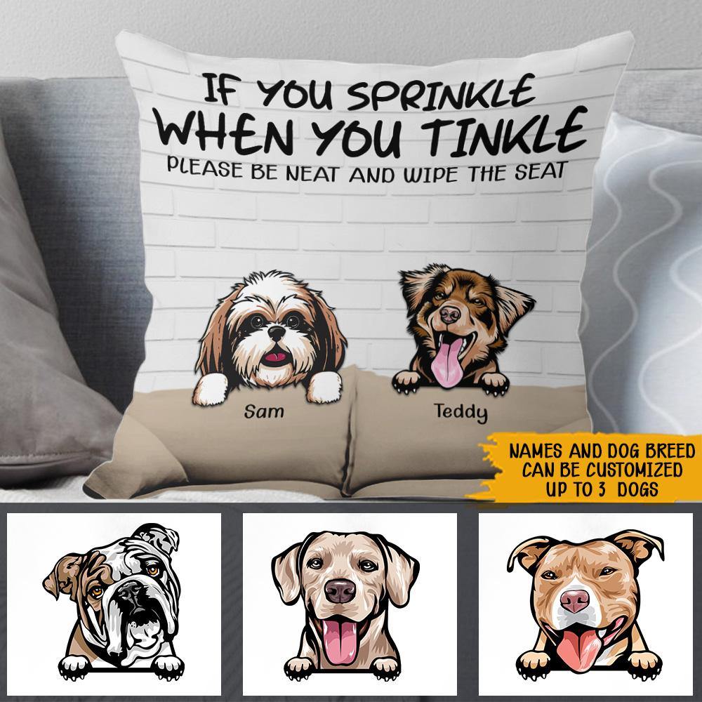 Dog Custom Pillow If You Sprinkle Personalized Gift - PERSONAL84