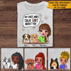 Dog Custom Shirt My Dog And I Talk Shit About You Personalized Gift - PERSONAL84