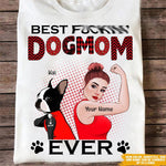 Dog Custom T Shirt Best Fucking Dog Mom Ever Personalized Gift - PERSONAL84