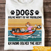 Dog Custom T Shirt Dogs Solve Most Of My Problems Kayaking Solves The Rest Personalized Gift - PERSONAL84