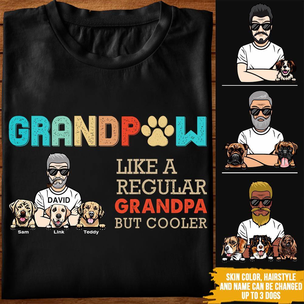 Dog Custom T Shirt Granpaw Like A Regular But Cooler Personalized Gift - PERSONAL84