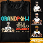 Dog Custom T Shirt Granpaw Like A Regular But Cooler Personalized Gift - PERSONAL84