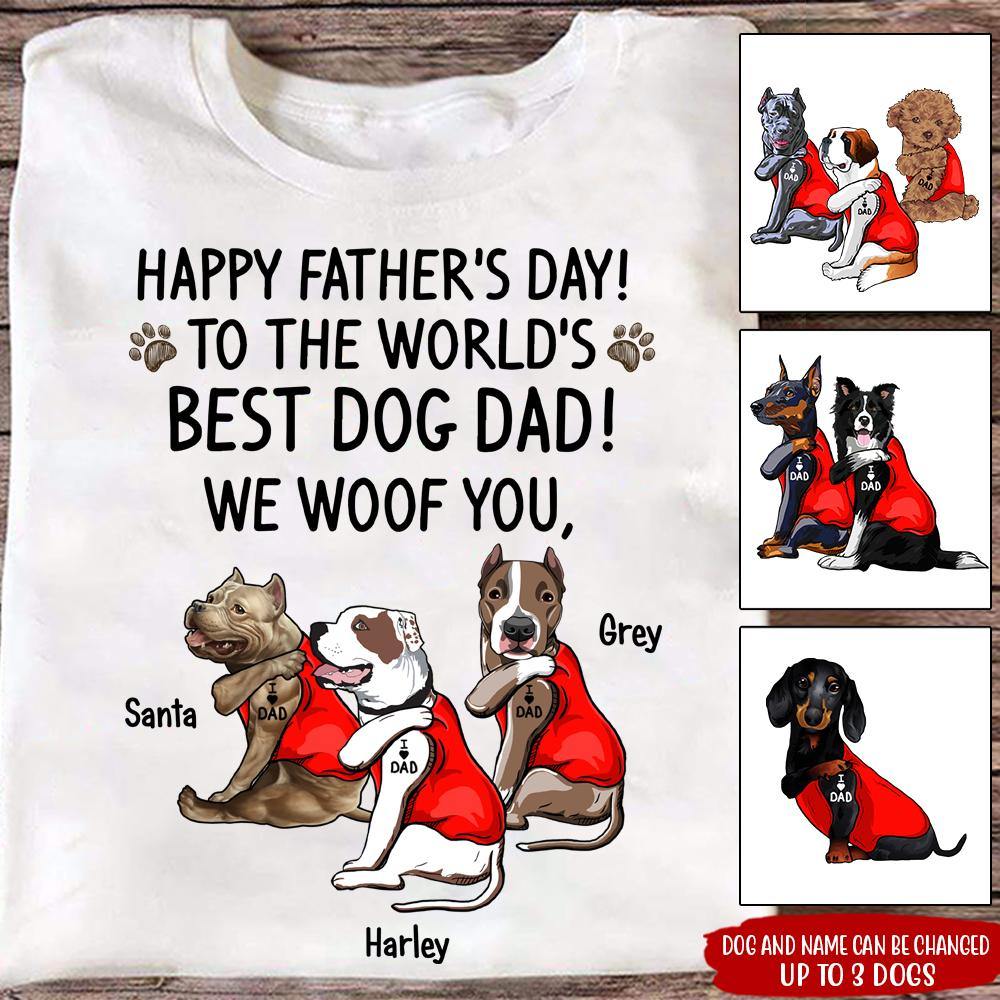 Dog Custom T Shirt Happy Father's Day To The World's Best Dog Dad Personalized Gift - PERSONAL84