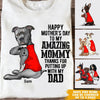 Dog Custom T Shirt Happy Mother&#39;s Day To My Amazing Mommy Dog Mom Mother&#39;s Day Personalized Gift - PERSONAL84
