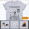 Dog Custom T Shirt I&#39;ll Follow You Until You Love Me Pupparazzi Personalized Gift - PERSONAL84