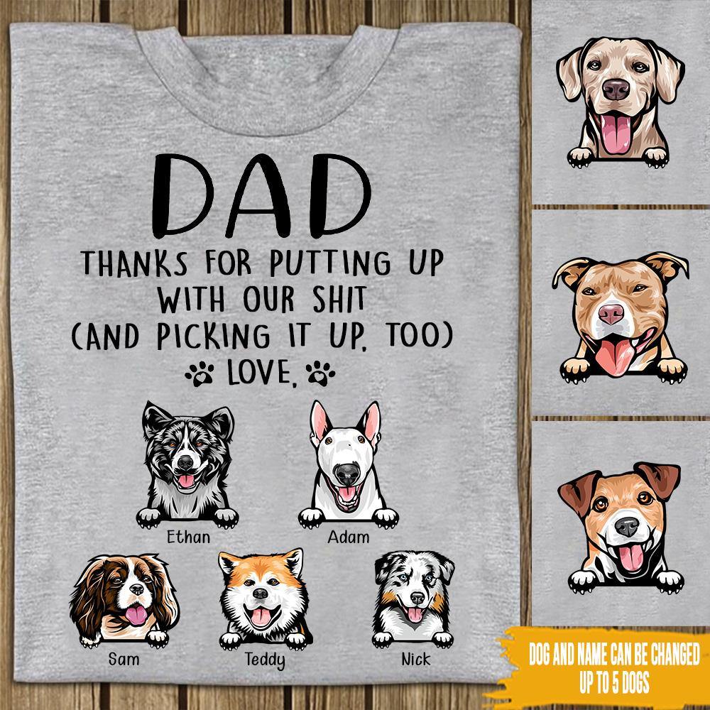 Dog Custom T Shirt Thanks For Putting Up With My Shit And Picking It Up Father's Day Personalized Gift - PERSONAL84