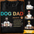 Dog Dad Custom T Shirt Definition Best Dog Dad Ever Personalized Gift - PERSONAL84