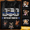 Dog Dad Custom T Shirt We&#39;ve Got Your Six Personalized Gift - PERSONAL84