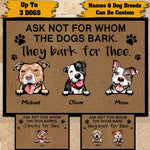 Dog Doormat Customized Ask Not For Whom The Dog Barks. It Barks For Thee Personalized Gift - PERSONAL84