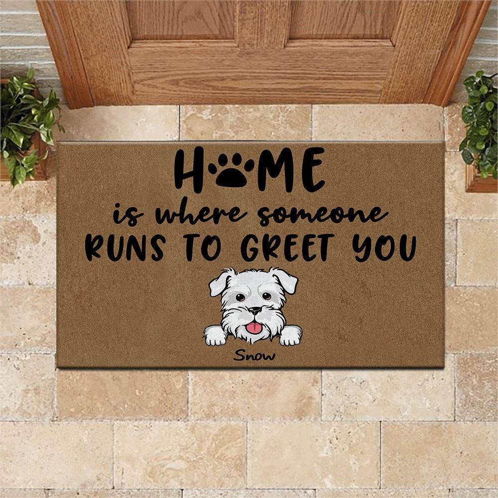 Dog Doormat Customized Home Is Where Someone Runs To Greet You - PERSONAL84