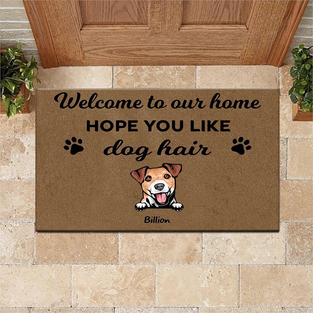 Dog Doormat Customized Hope You Like Dog Hair Personalized Gift - PERSONAL84