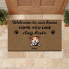 Dog Doormat Customized Hope You Like Dog Hair Personalized Gift - PERSONAL84