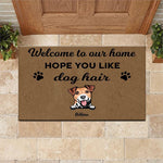 Dog Doormat Customized Hope You Like Dog Hair Personalized Gift - PERSONAL84