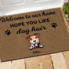Dog Doormat Customized Hope You Like Dog Hair Personalized Gift - PERSONAL84
