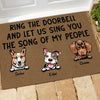 Dog Doormat Customized Name And Breed Ring The Doorbell And Let Me Sing You The Song Of My People Personalized Gift - PERSONAL84