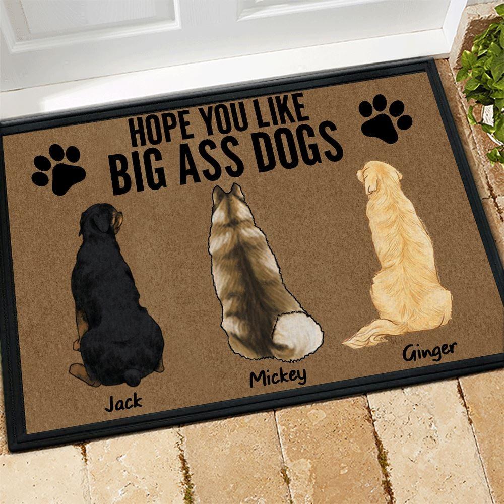 Dog Doormat Personalized Names and Breeds Hope You Like Big Ass Dog - PERSONAL84