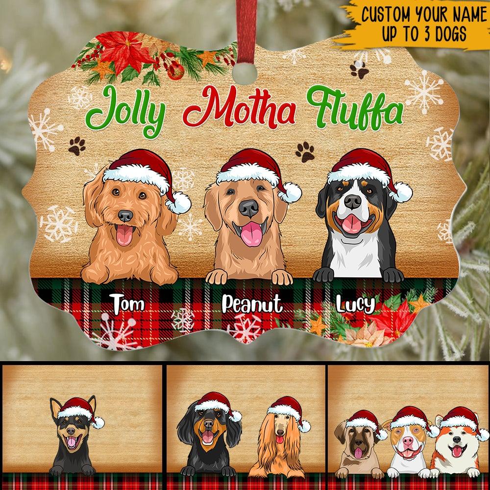 Dog Funny Custom Ornament Jolly Motha Fluffa Personalized Gift For Christmas - PERSONAL84