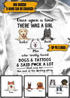 Dog Hoodie Personalized Name And Breed Once Upon A Time There Was A Girl Who Really Loved Dogs And Tattoos - PERSONAL84