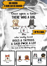 Dog Hoodie Personalized Name And Breed Once Upon A Time There Was A Girl Who Really Loved Dogs And Tattoos - PERSONAL84