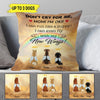 Dog Loss Memorial Custom Pillow Don&#39;t Cry For Me Mom Personalized Sympathy Gifts - PERSONAL84