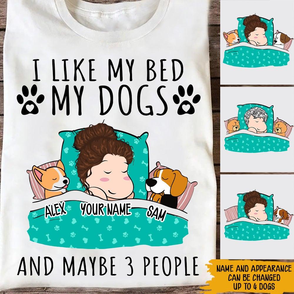 Dog Lover Custom Shirt I Like My Bed My Dogs And Maybe 3 People Personalized Gift - PERSONAL84