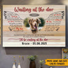 Dog Memorial Custom Poster Waiting At The Door Personalized Gift For Dog Lover Dog Mom - PERSONAL84