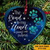 Dog Mom Custom Ornament The Road To My Heart Is Paved With Pawprints Personalized Gift Dog Lover - PERSONAL84