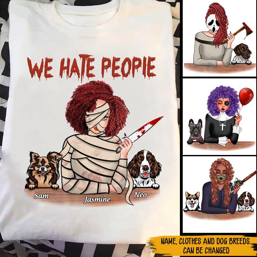 Dog Mom Custom Shirt We Hate People Personalized Gift - PERSONAL84