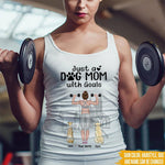 Dog Mom Custom Tank Top Just A Dog Mom With Goals Personalized Gift - PERSONAL84