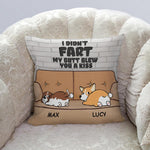 Dog Pillow Customized I Didn't Fart My Butt Blew You A Kiss - PERSONAL84