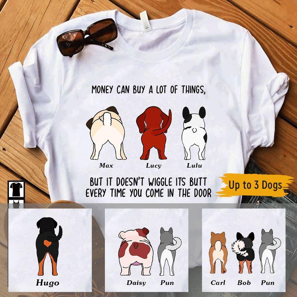 Dog Shirt Customized Money Can Buy Lots Of Things Personalized Gift - PERSONAL84