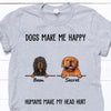 Dog Shirt Personalized Names And Breeds Dogs Make Me Happy - PERSONAL84