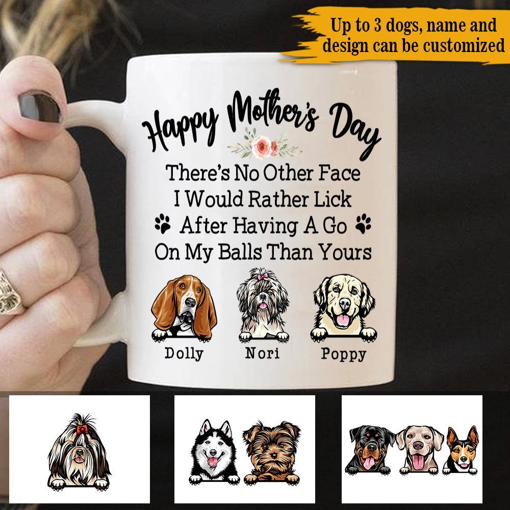 Dog There's No Other Face I Would Lick Custom Mug Funny Mother Father's Day Gift - PERSONAL84