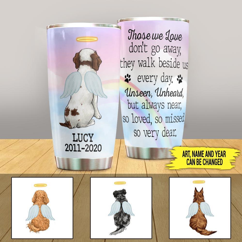 Dog Tumbler Customized Name And Breed Those We Love Don't Go Away - PERSONAL84