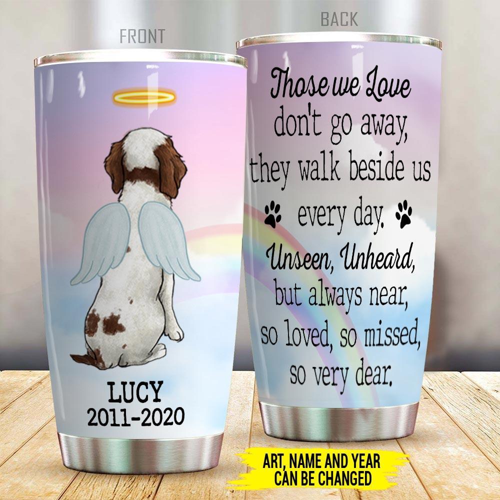 Dog Tumbler Customized Name And Breed Those We Love Don't Go Away - PERSONAL84