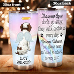 Dog Tumbler Customized Name And Breed Those We Love Don't Go Away - PERSONAL84