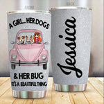 Dog X Bug Car Tumbler Customized Names and Breeds Bug Car Dog It's A Beautiful Thing - PERSONAL84