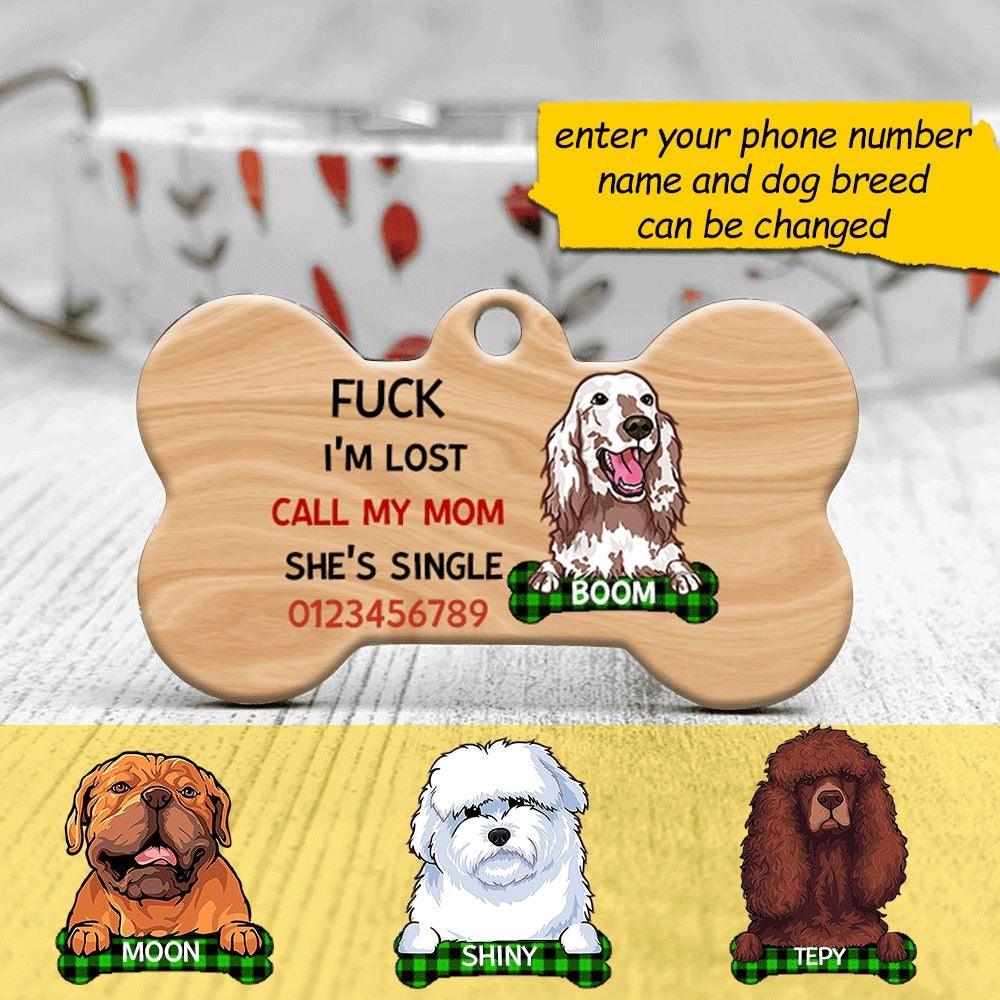 Dogs Bone Pet Tag Personalized Funny Dog Tag I'm Lost Call My Mom - PERSONAL84