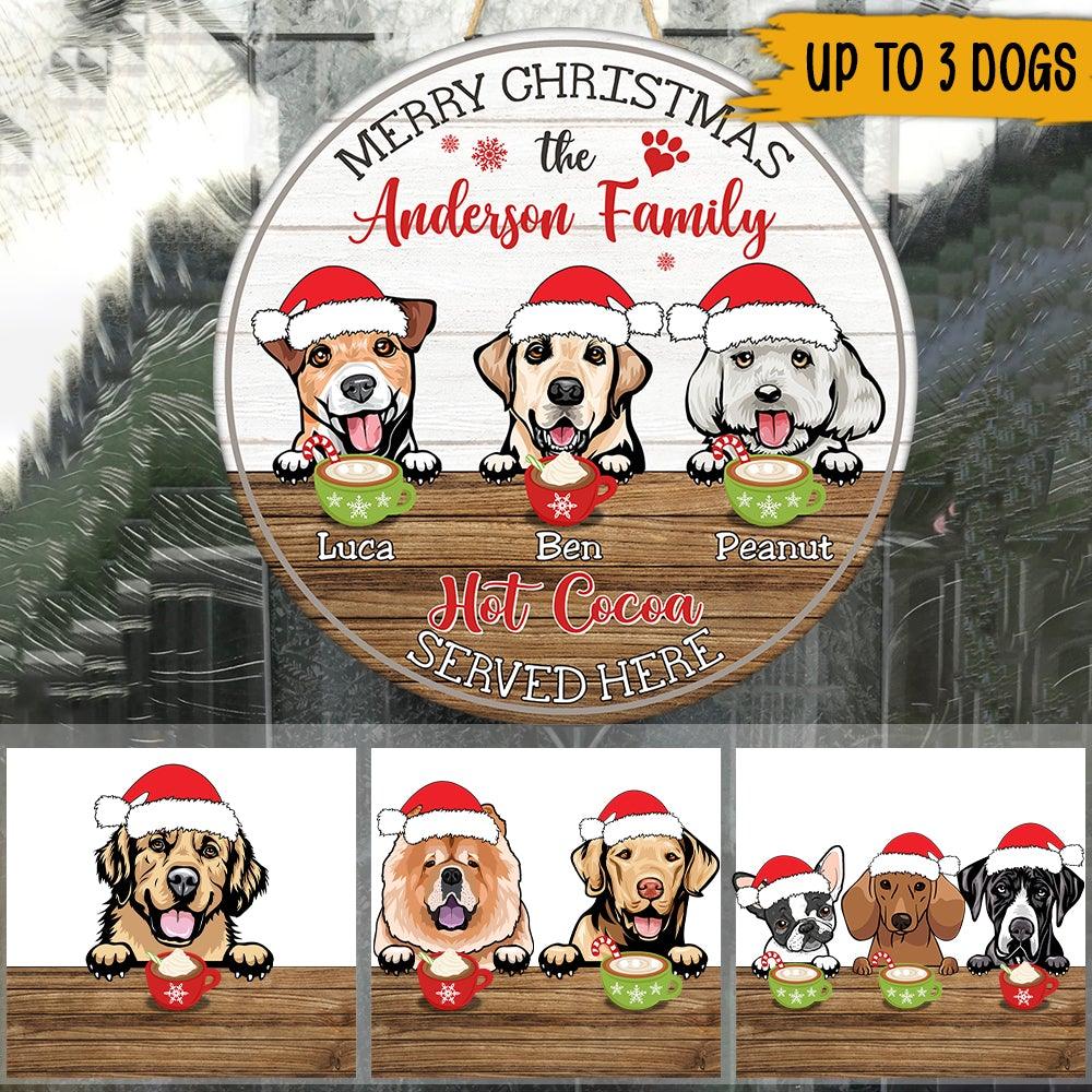 Dogs Christmas Custom Wood Sign Hot Cocoa Served Here Personalized Gift For Dog Mom Dog Dad - PERSONAL84