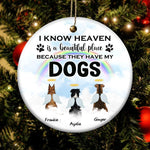 Dogs Circle Ornament Personalized Name And Breed I Know Heaven Is A Beautiful Place - PERSONAL84