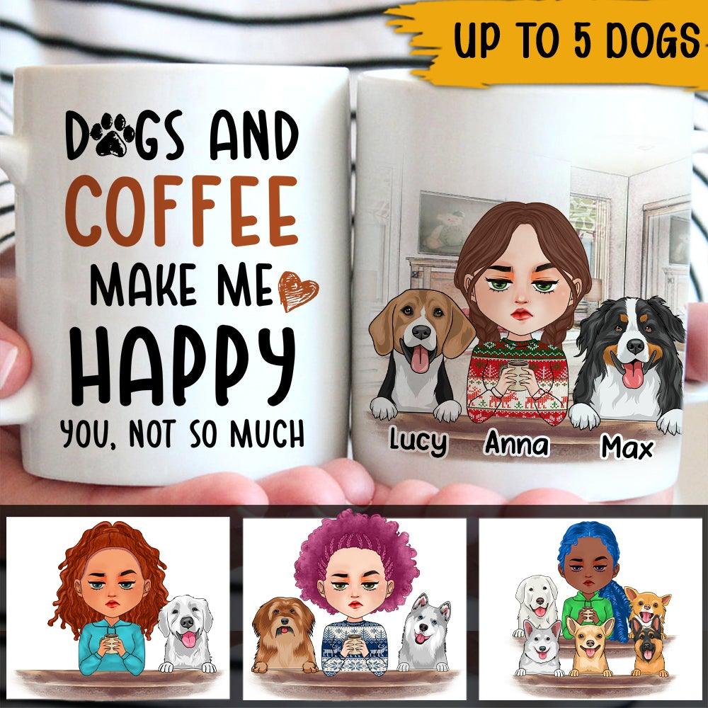 Dogs Coffee Custom Mug Dogs And Coffee Make Me Happy Personalized Gift For Dog Mom - PERSONAL84