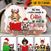 Dogs Custom Christmas Ornament All This Mom Needs Is Coffee And Her Dogs Personalized Gift For Dog Mom - PERSONAL84