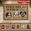 Dogs Custom Doormat Spoiled Dogs And Their Household Staff Personalized Gift - PERSONAL84