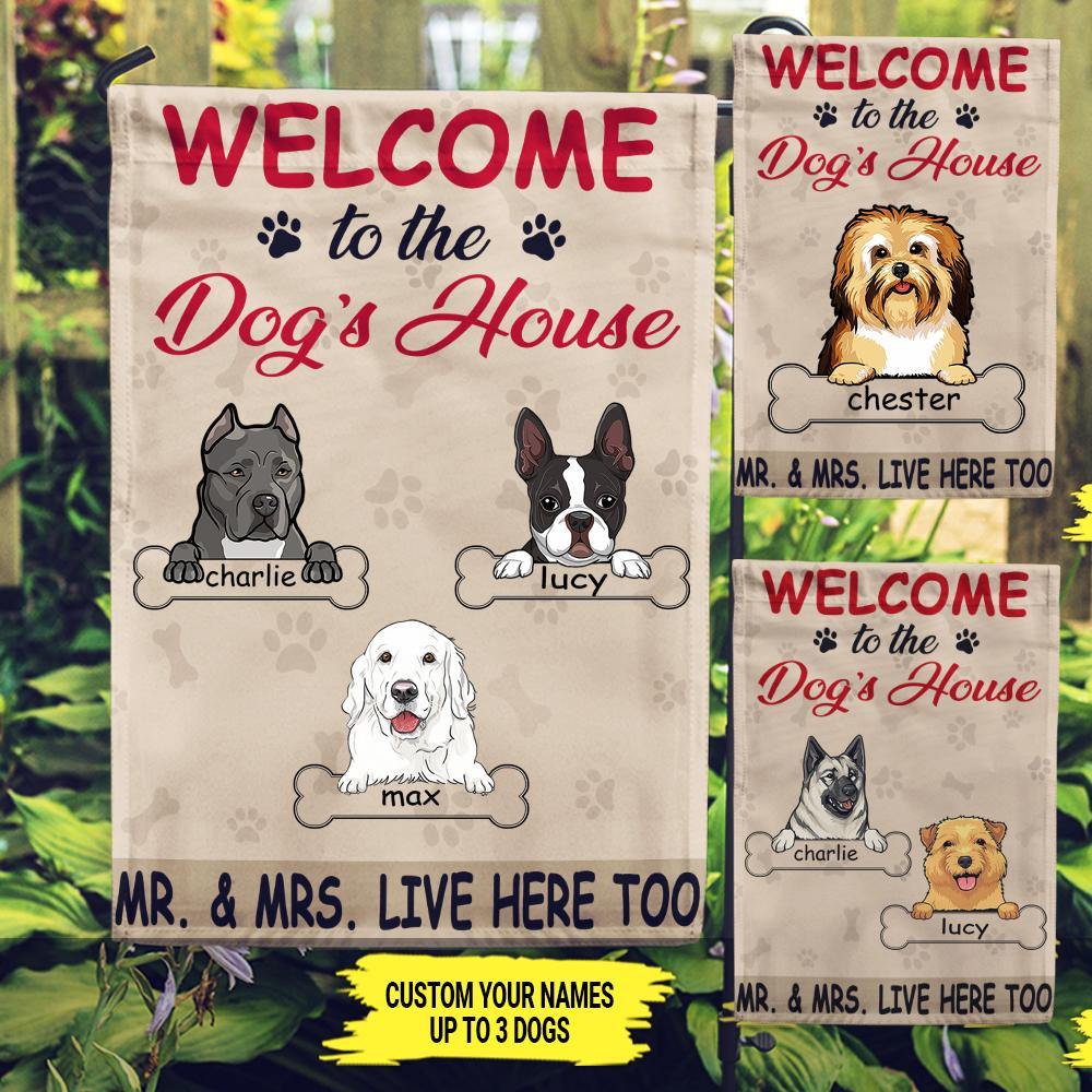 Dogs Custom Garden Flag Welcome to The Dog's House Personalized Gift - PERSONAL84